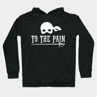 To The Pain – The Princess Bride Hoodie